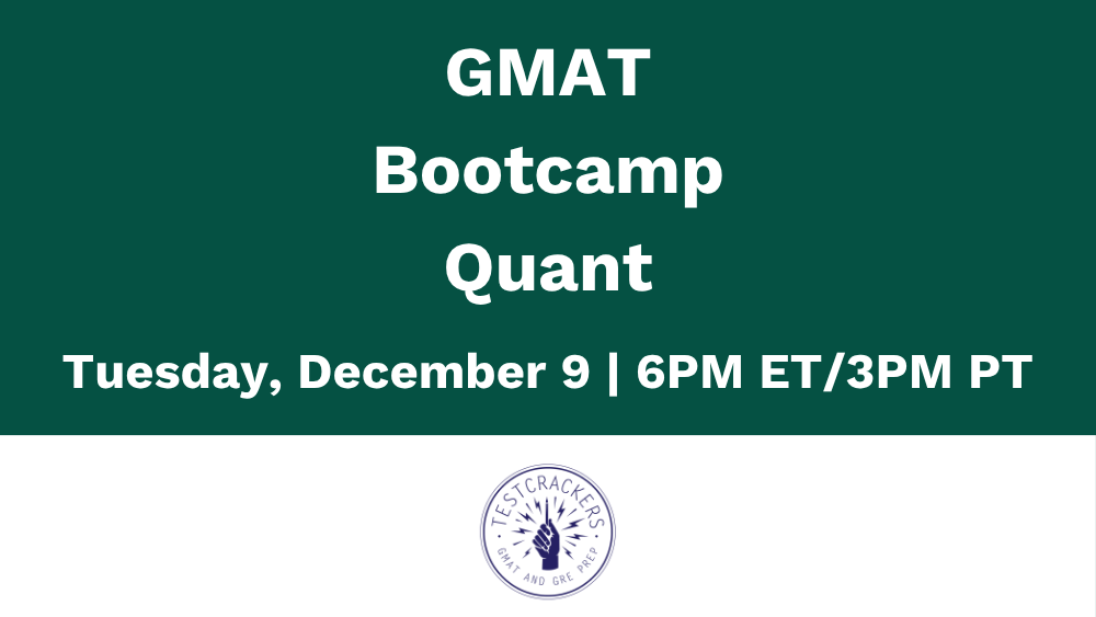GMAT Bootcamp Quant with Test Crackers