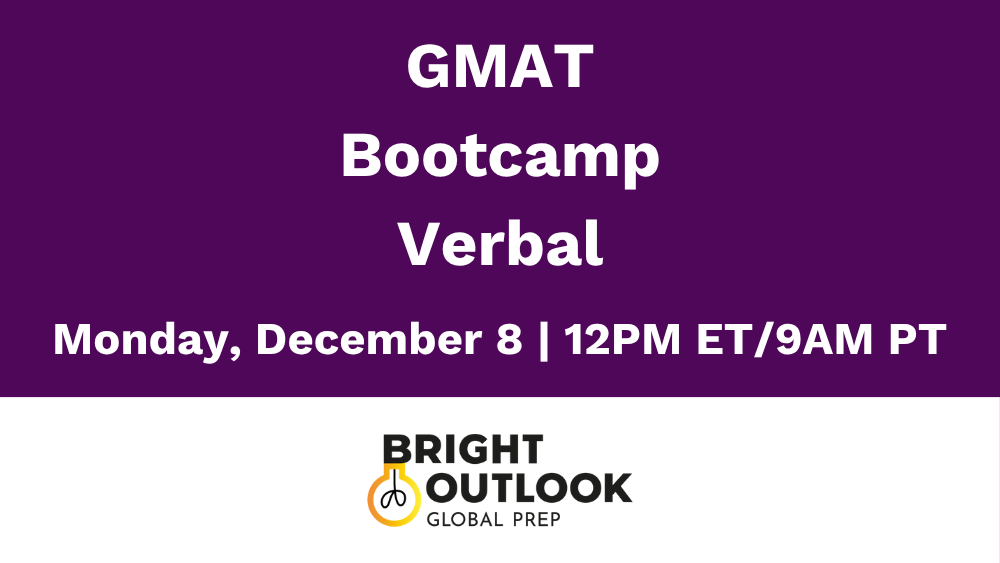 GMAT Bootcamp: Verbal with Bright Outlook Global Prep